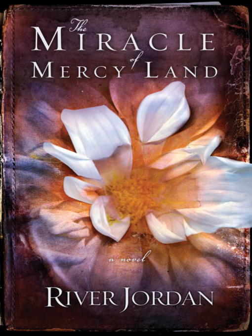 Title details for The Miracle of Mercy Land by River Jordan - Available